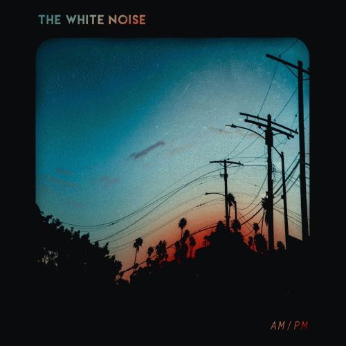 The White Noise : AM-PM